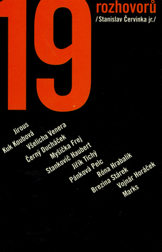 19 rozhovorů - Stanislav Červinka jr.