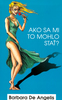 Ako sa mi to mohlo stať - Barbara De Angelis