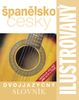 Ilustrovaný španělsko český dvojjazyčný slovník - 