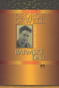 Barmské dni (Smrť Johna Floryho) - George Orwell