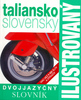 Ilustrovaný dvojjazyčný slovník taliansko - slovesnký - 