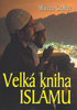 Velká kniha Islámu - Warren Crofter
