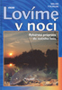 Lovíme v noci - Milan Tychler