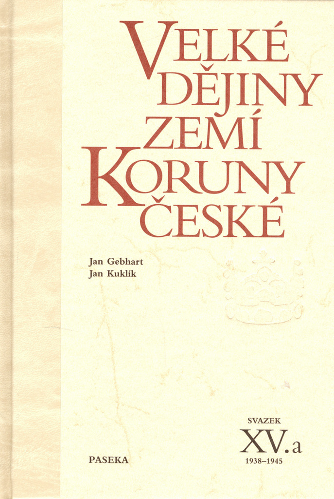 Velké dějiny zemí koruny české XV.a - Jan Kuklík
