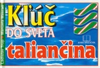 Kľúč do sveta taliančina - Manuela Mascali; Ladislav Trup