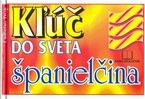 Kľúč do sveta španielčina - Ladislav Trup