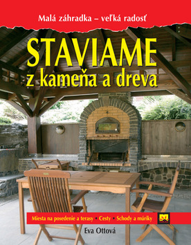 Staviame z kameňa a dreva - Eva Ottová