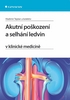Akutní poškození a selhání ledvin v klinické medicíně - Vladimír Teplan