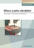 Dřevo a jeho obrábění - 