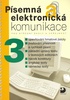Písemná a elektronická komunikace 3 - Olga Kuldová; Jiří Kroužek