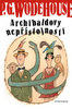 Archibaldovy nepřístojnosti - P.G. Wodehouse