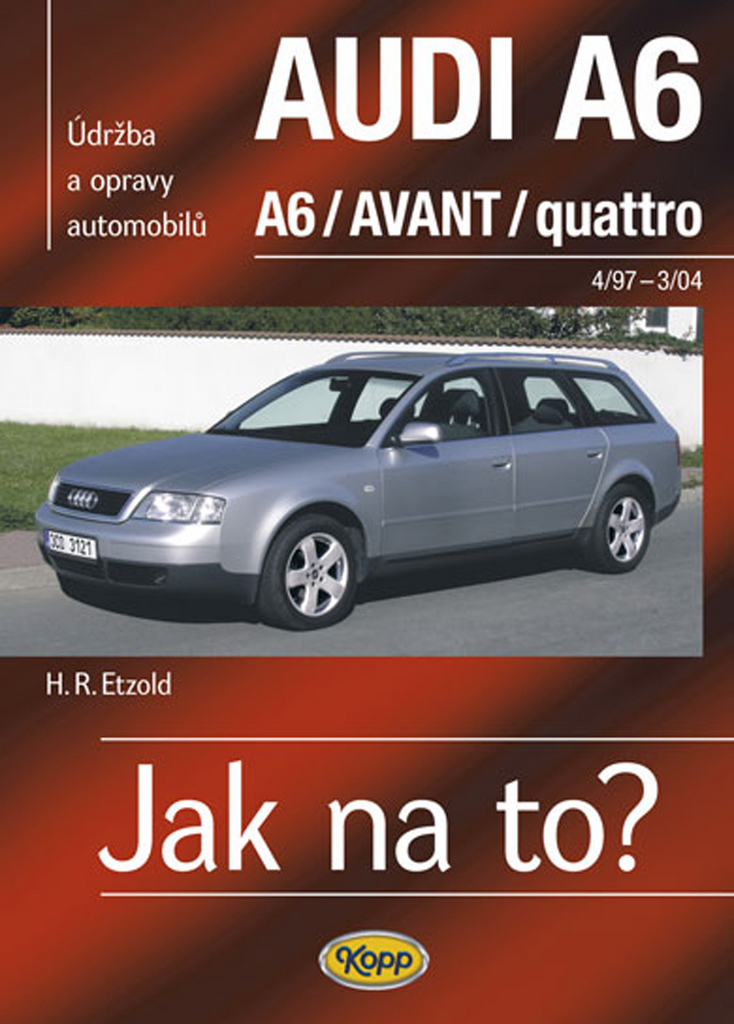 Jak na to?(94) Audi A6/Avant - Hans-Rüdiger Etzold