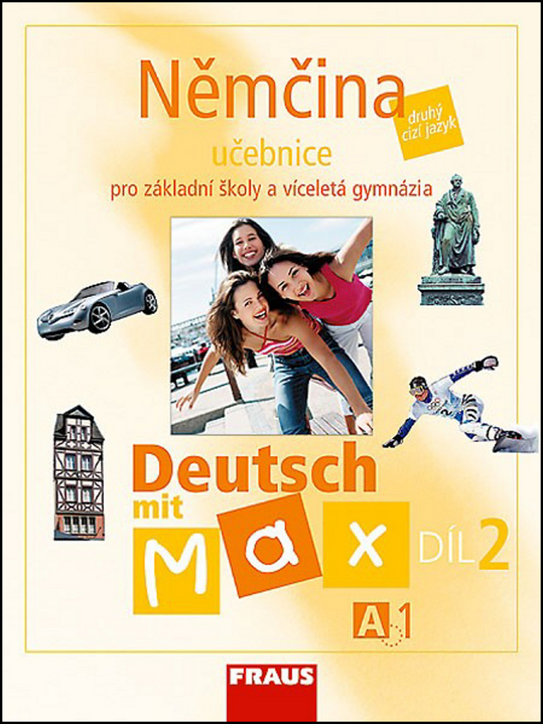 Němčina A1/díl 2 Učebnice Deutsch mit Max - Olga Fišarová