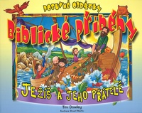 Biblické příběhy Ježíš a jeho přátelé - Tim Dowley