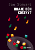 Hraje bůh kostky? - Ian Stewart