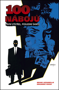 100 nábojů - Brian Azzarello; Eduardo Risso