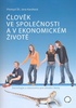 Člověk ve společnosti a v ekonomickém životě - Přemysl Šil; Jana Karolová