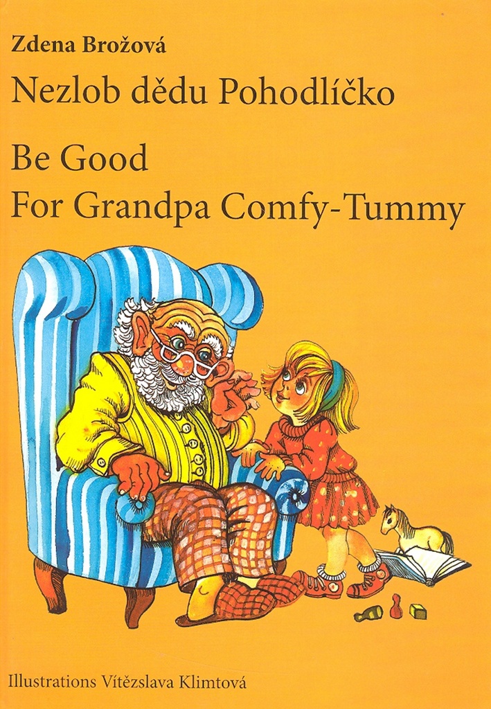 Nezlob dědu Pohodlíčko Be Good For Grandpa Comfy - Tummy - Zdena Brožová