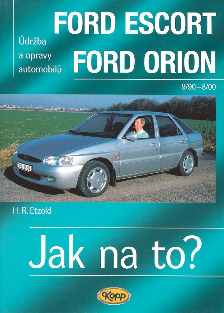 Ford Escort, Ford Orion od 9/90 - Hans-Rüdiger Etzold