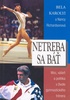 Netreba sa báť, Moc, vášeň a politika v živote gymnastického trenéra