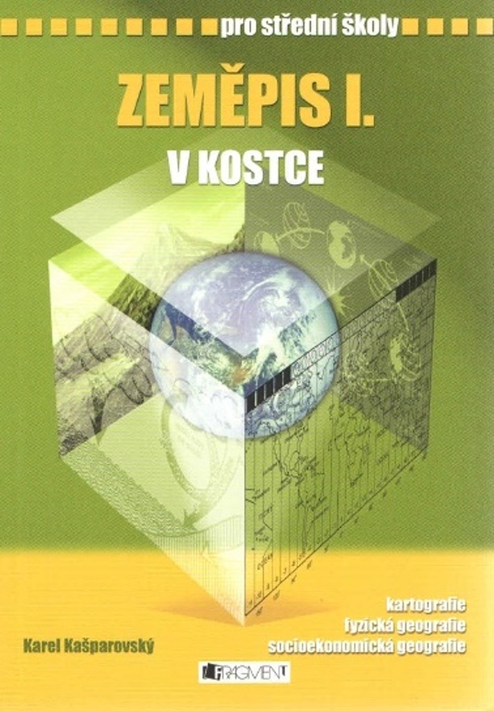 Zeměpis I. v kostce pro střední školy - Karel Kašparovský