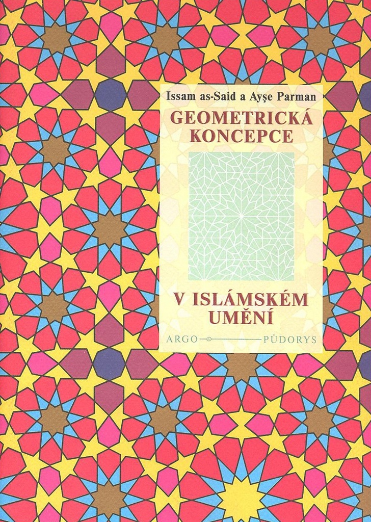 Geometrická koncepce v islámském umění - Issam as-Said