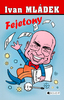 Fejetony - Ivan Mládek