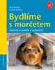 Bydlíme s morčetem - 