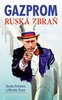 Gazprom - Valerij Paňuškin; Michail Zygar