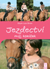 Jezdectví můj koníček - Sibylle Luise Binder