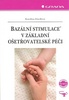 Bazální stimulace v základní ošetřovatelské péči - Karolína Friedlová