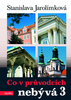 Co v průvodcích nebývá 3 - Stanislava Jarolímková