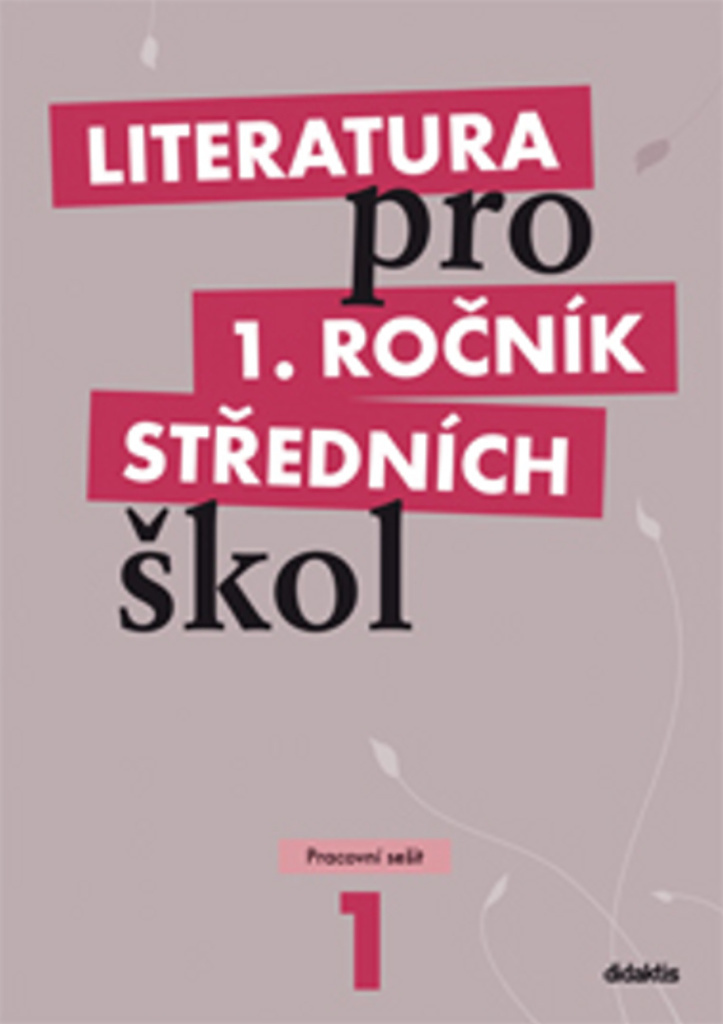Literatura pro 1. ročník středních škol - Renata Bláhová