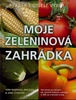 Moje zeleninová zahrádka VÝBĚR - Fern Marshall Bradley; Jane Courtier