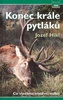 Konec krále pytláků - Jozef Hikl