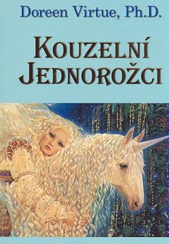 Kouzelní Jednorožci - Doreen Virtue