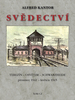 Svědectví, Terezín, Osvětim, Schwarzheide