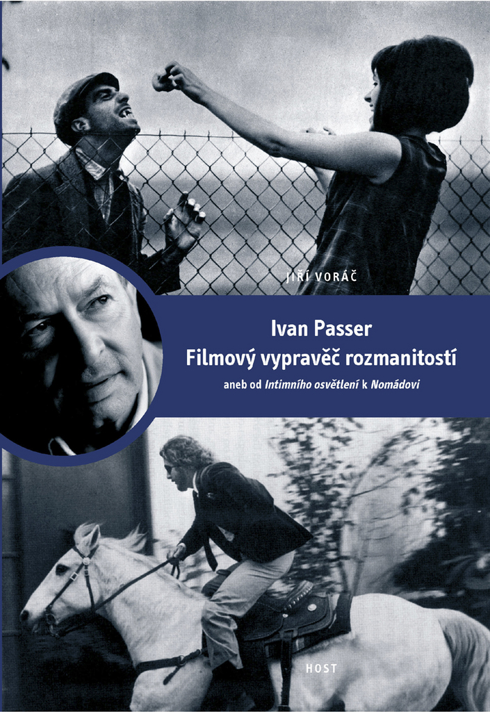 Ivan Passer Filmový vypravěč rozmanitostí - Jiří Voráč