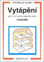 Vytápění pro 1. a 2. ročník učební obor instalatér - Stanislav Tajbr
