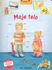 Moje telo - Anna Pfeiffer; Ulla Bartl