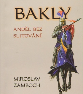 Bakly Anděl bez slitování