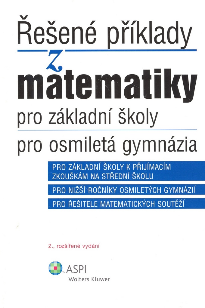 Řešené příklady z matematiky pro základní školy, pro osmiletá gymnázia - Ján Kováčik