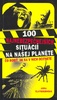 100 najnebezpečnejších situácií na našej planéte - Anna Claybourne