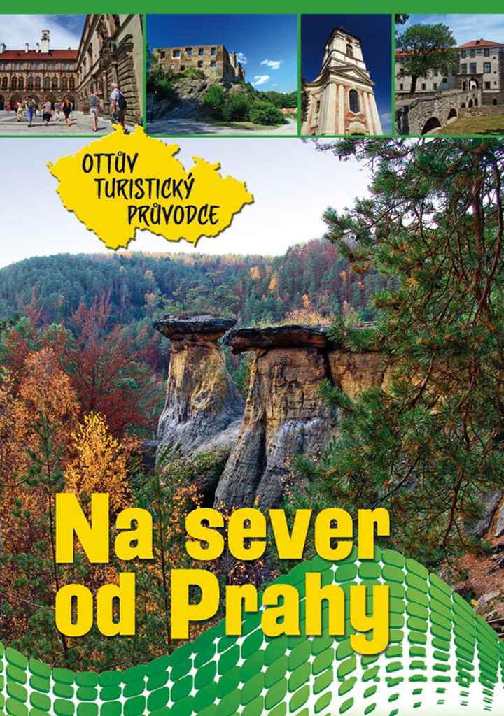 Na sever od Prahy Ottův turistický průvodce - Ivo Paulík