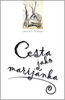 Cesta jako marijánka - Jaromír Šlosar