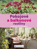 Pokojové a balkonové rostliny, Pro krásnou atmosféru bydlení