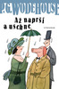 Až naprší a uschne - P.G. Wodehouse