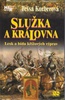 Služka a královna, Lesk a bída křížových výprav