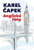 Anglické listy - Karel Čapek