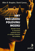 Hry pro levou polovinu mozku - Allen D. Bragdon